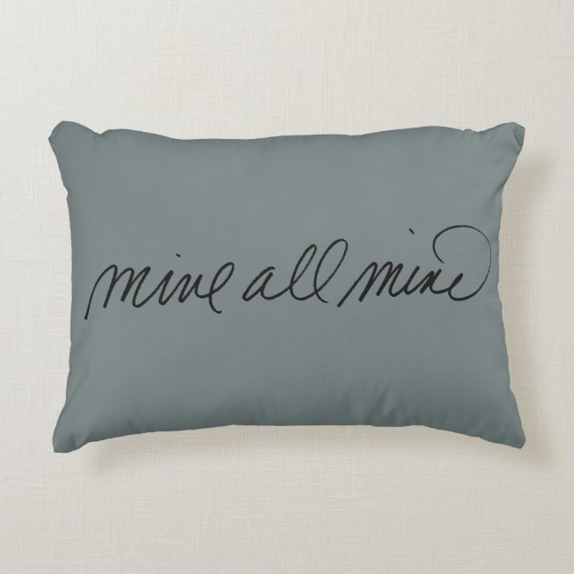 Mine All Mine Pillow 16 x 12 (Front)