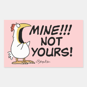Mine Not Yours Boynton Chicken Rectangular Sticker