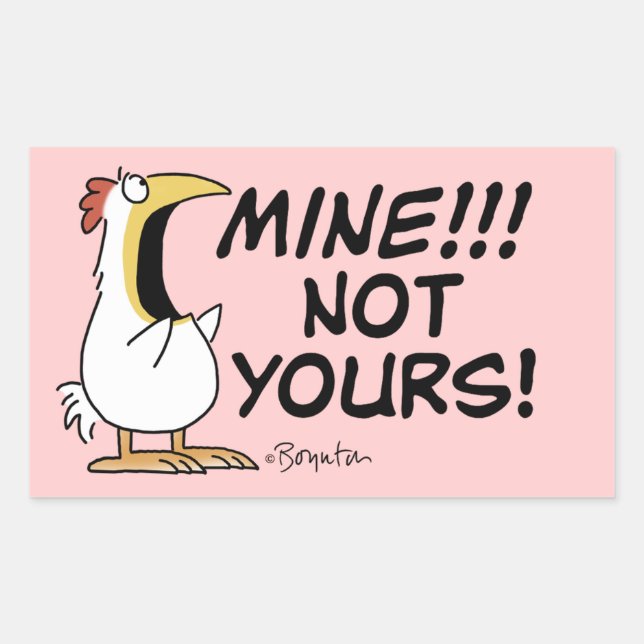 Mine Not Yours Boynton Chicken Rectangular Sticker (Front)