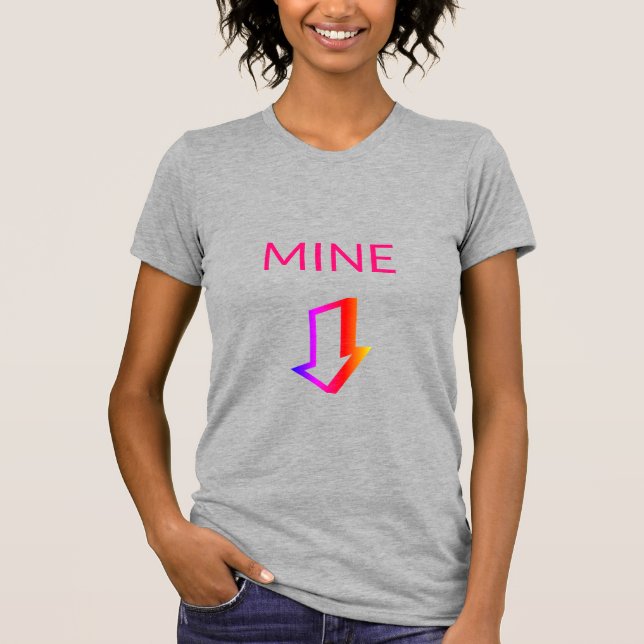 Mine pink handwriting arrow pro choice funny T-Shirt (Front)