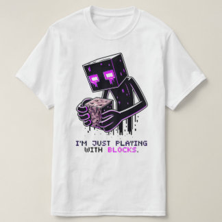 Minecraft Enderman, I'm Just Playing With Blocks, T-Shirt