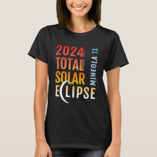 Mineola Texas TX Total Solar Eclipse 2024 5 T-Shirt