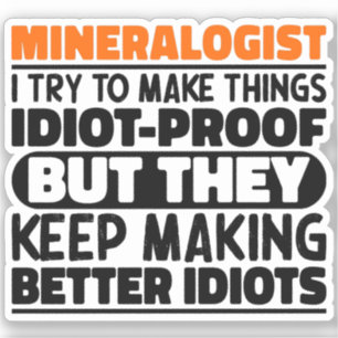 Mineralogist I Try To Make Things Funny Sayings