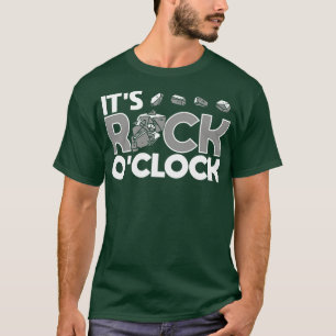 Minerals Collecting Its Rock OClock T-Shirt