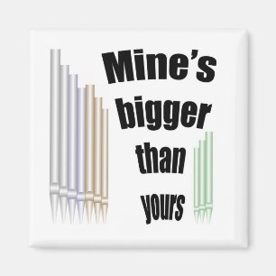 Mine's bigger than yours magnet