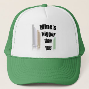 Mine's bigger than yours trucker hat