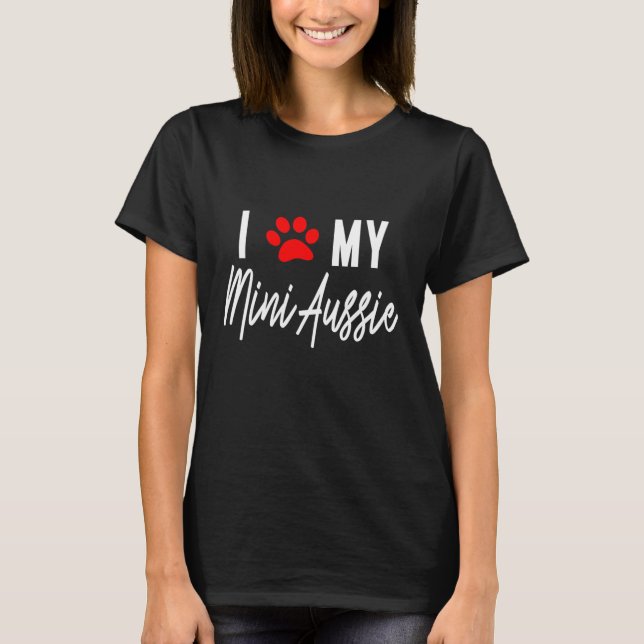 Mini Aussie  Australian Shepherd Dog Owner T-Shirt (Front)