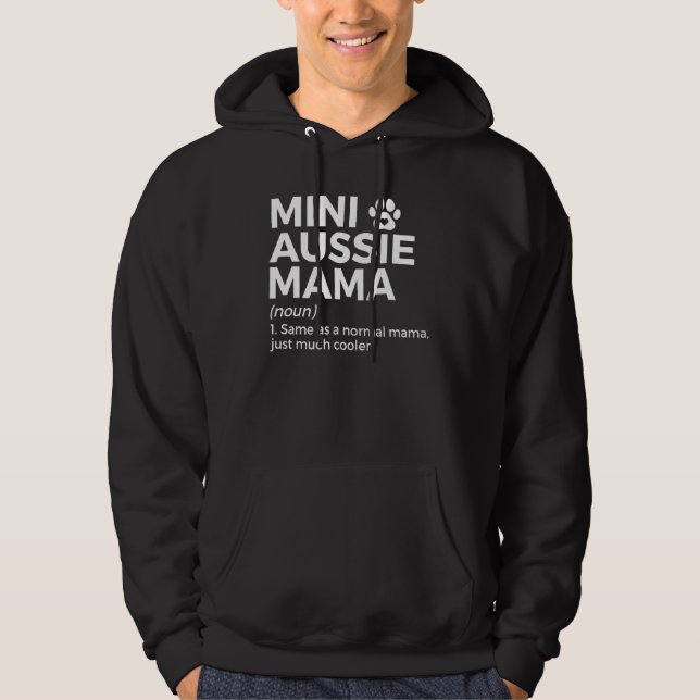 Mini Aussie Mama Definition Australian Shepherd Mo Hoodie (Front)