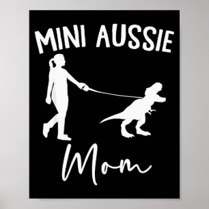 Mini Aussie Mom Australian Shepherd Dog Dinosaur W Poster