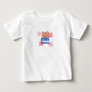 mini dreams baby T-Shirt