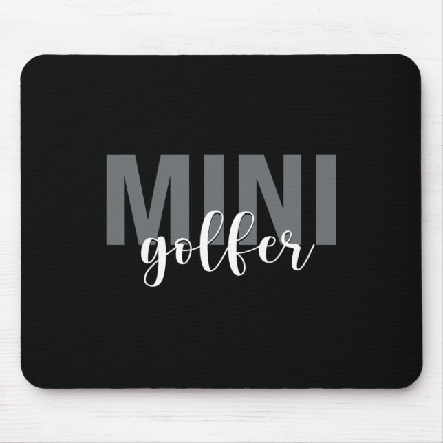 Mini Golfer Golf Golfing Miniature Golf  Mouse Pad (Front)