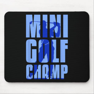 Mini Golfer Mini Golf Champ Mouse Pad