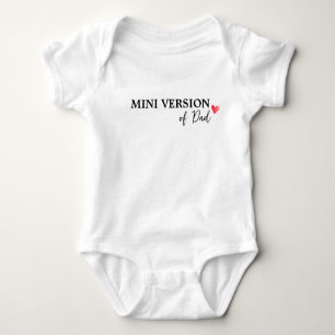 Mini Version of Dad  Baby Bodysuit