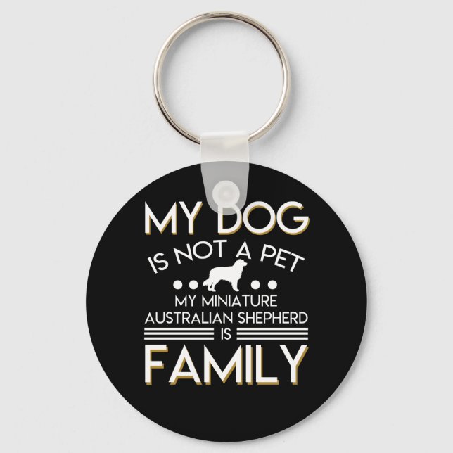 Miniature Australian Shepherd Is Family Key Ring (Front)