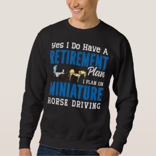 Miniature Horse Driving Cart Saddle Wagon Mini Hor Sweatshirt