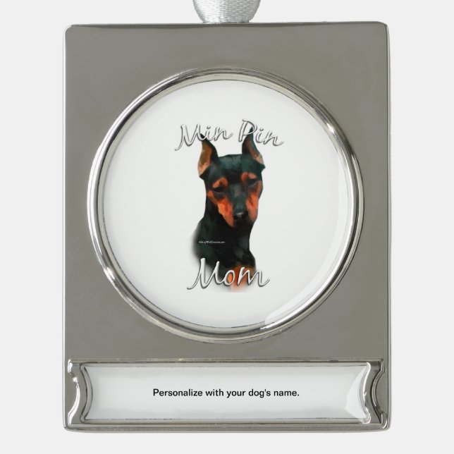 Miniature Pinscher (blk) Mum 2 Silver Plated Banner Ornament (Front)