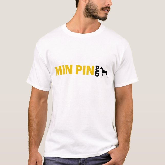 Miniature Pinscher Dad T-Shirt (Front)