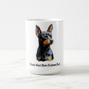Miniature Pinscher Dog Create Your Own Custom Text Coffee Mug
