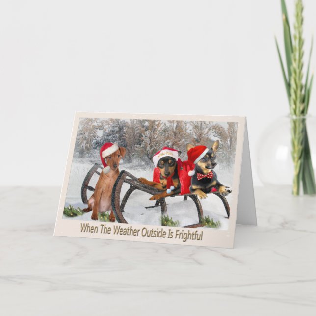 Miniature Pinscher Frightful Weather Holiday Card (Front)