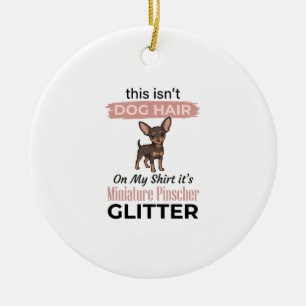 Miniature Pinscher Glitter Funny Dog Shirt Design_ Ceramic Ornament