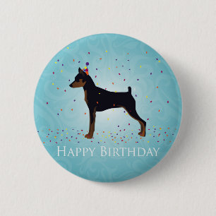Miniature Pinscher Happy Birthday Design 6 Cm Round Badge