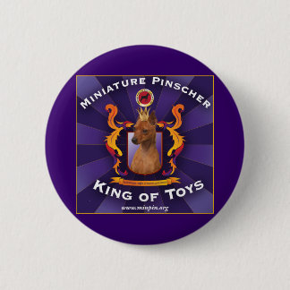 Miniature Pinscher, King of Toys 6 Cm Round Badge