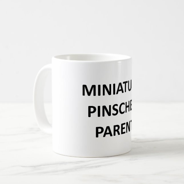 miniature pinscher parent no pic coffee mug (Front Left)