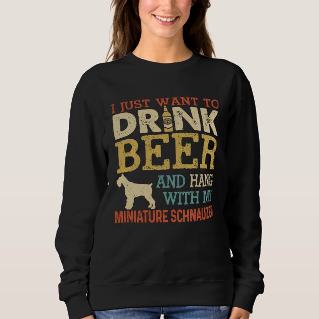 Miniature Schnauzer Dad Drink Beer Hang With Dog   Sweatshirt
