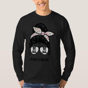 Miniature Schnauzer Mum Messy Bun Hair Dog Mum T-Shirt