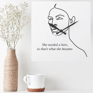Minimal Black She Became A Hero Inspiration Girl  Square Wall Clock