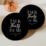 Minimal Black Talk Thirty To Me 30th Birthday  Paper Plate<br><div class="desc">These are Minimal Black and White Talk Thirty To Me 30th Birthday Party Paper Plates!</div>