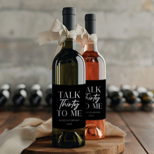 Minimal Black Talk Thirty To Me 30th Birthday Wine Label