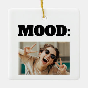 Minimal Custom MOOD Funny Add Photo Ceramic Ornament