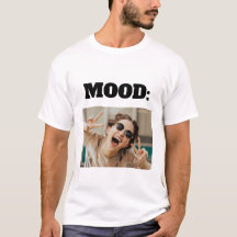 Minimal Custom MOOD Funny Add Photo