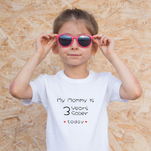 Minimal Custom Year My Mummy is 3 Years Sober  Toddler T-Shirt