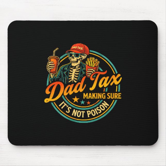 Minimal Dad Tax Making Sure It's Mouse Pad (Front)