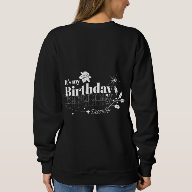 Minimal December Birthday Floral Black Typography Sweatshirt (Back)