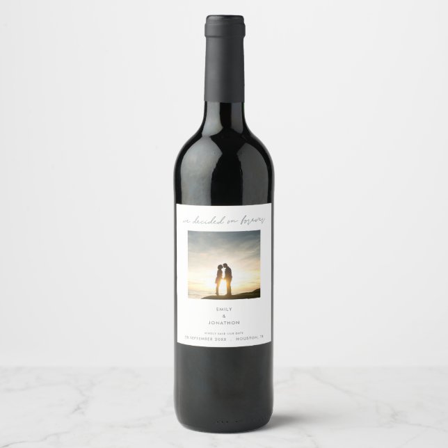 Minimal Decided on Forever Your Photo Script Wine Label (Front)