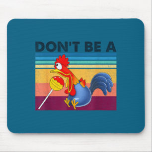 Minimal Don't sucker funny candy humor chicken Mouse Pad