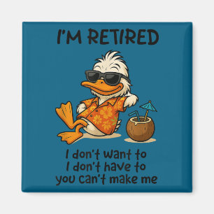 Minimal Duck funny i'm retired i don't want don't Magnet