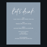 Minimal Dusty Blue Modern Wedding Drink Bar Menu Poster<br><div class="desc">Minimal Dusty Blue Modern Wedding Drink Bar Menu Sign Poster. The text 'let's drink' is not editable. Can be used for weddings,  bridal showers,  baby showers,  etc.</div>
