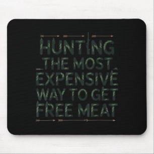 Minimal Funny Hunting Quote Men Wildlife Mouse Pad