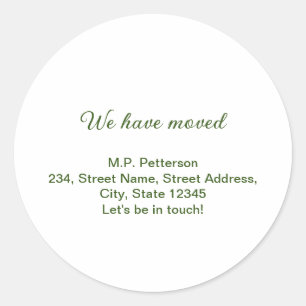 minimal green we have moved add name address text  classic round sticker