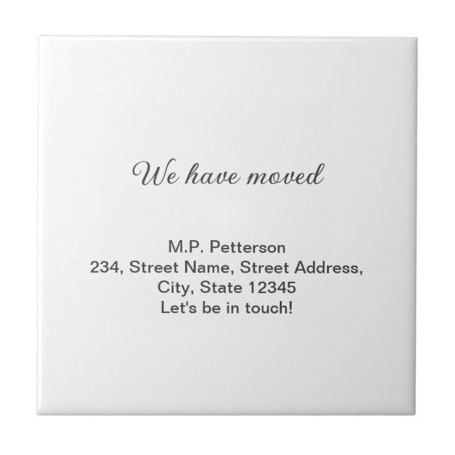 minimal grey we have moved add name address text  ceramic tile (Front)