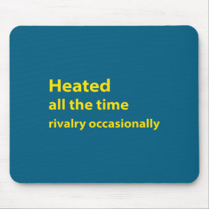 Minimal Heated All Time Rivalry Occasionally Mouse Pad