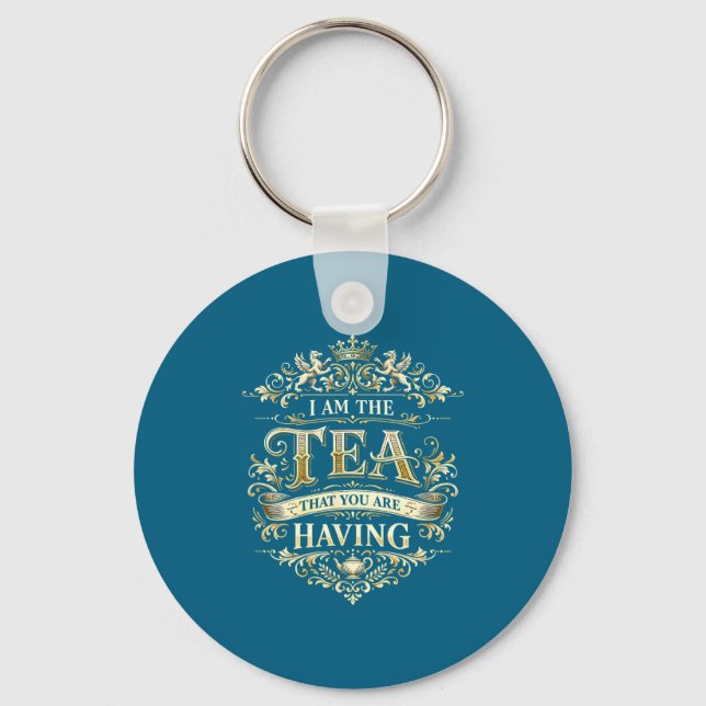 Minimal I am tea that you having funny quote Key Ring (Front)