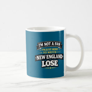 Minimal Im just here watch new england lose funny Coffee Mug