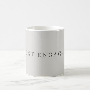 Minimal Just Engaged Mug   Soft Dove Grey
