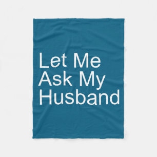 Minimal Let Ask Husband Funny Wife Fleece Blanket