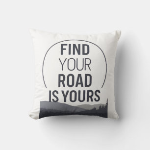 Minimal Outdoor Pillow- FIND YOUR ROAD IS YOURS Cushion